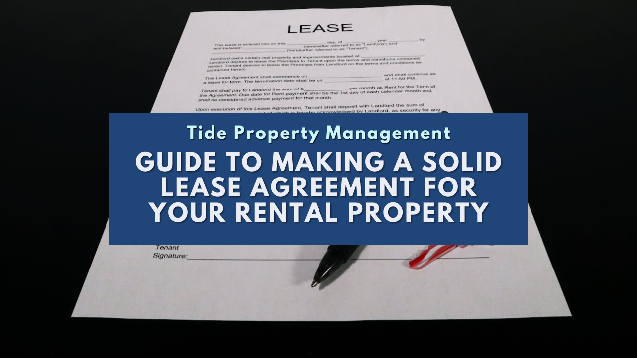 Guide to Making a Solid Lease Agreement For Your Rental Property